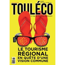 ToulÉco le Mag n°23 Spécial Tourisme régional