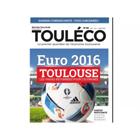 Touléco n°26 le Mag - Toulouse et l'Euro 2016 - Version numérique