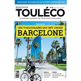 Touléco n°27 le Mag - Ces Toulousains qui ont choisi Barcelone