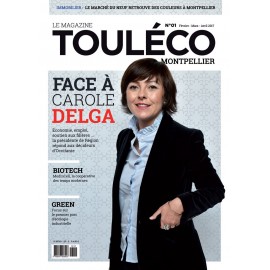 ToulÉco Montpellier n° 01 le Mag - Carole Delga le face à face