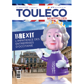 ToulÉco n°12 Montpellier le Mag - Brexit, l'impatience des entreprises d'Occitanie