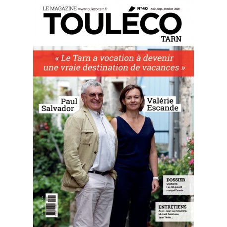 ToulÉco Tarn n°40 le Mag - « Le Tarn a vocation à devenir une vraie destination de vacances »