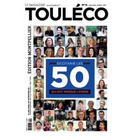 ToulÉco n°15 Montpellier le Mag - Occitanie, les 50 qui ont marqué l'année