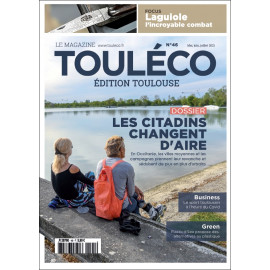 ToulÉco n°46 le Mag - Occitanie : les citadins changent d'Aire