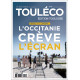 ToulÉco n°47 le Mag - L'Occitanie crève l'écran