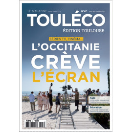 ToulÉco n°47 le Mag - L'Occitanie crève l'écran