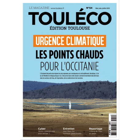 ToulÉco n°54 le Mag - Urgence climatique : Les points chauds pour l'Occitanie