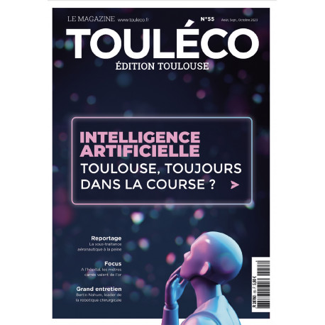 ToulÉco n°55 le Mag - Intelligence artificielle : Toulouse, toujours dans la course ?