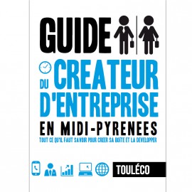 Guide du créateur d’entreprise de Midi-Pyrénées