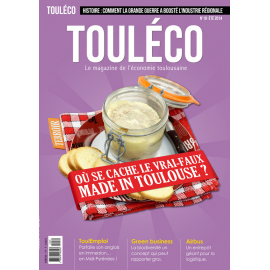 ToulÉco le Mag n°19 - Où se cache le vrai-faux Made in Toulouse?